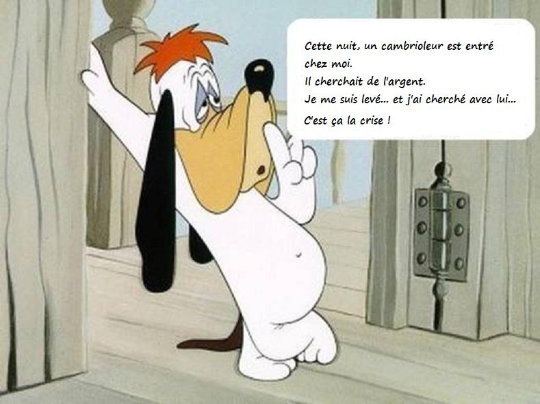 C'est la crise ...
